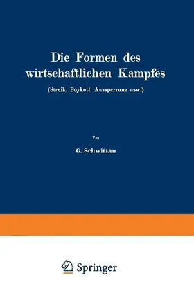 Die Formen des wirtschaftlichen Kampfes (Streik, Boykott, Aussperrung usw.)