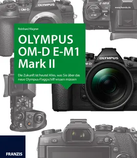 Kamerabuch Olympus OM-D E-M1 Mark II