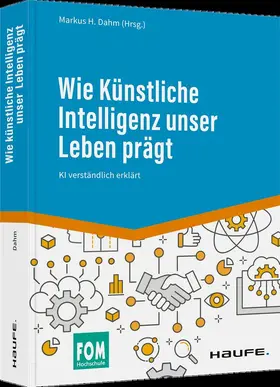 Wie Künstliche Intelligenz unser Leben prägt