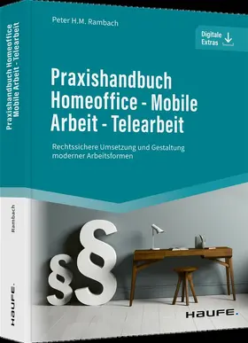 Praxishandbuch Homeoffice - Mobile Arbeit - Telearbeit