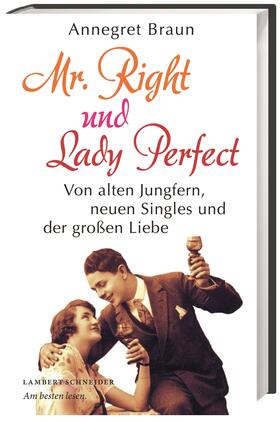 Braun, A: Mr. Right und Lady Perfect