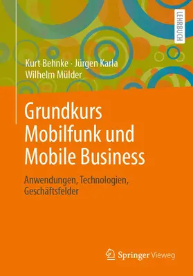 Grundkurs Mobilfunk und Mobile Business