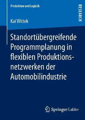 Standortübergreifende Programmplanung in flexiblen Produktionsnetzwerken der Automobilindustrie