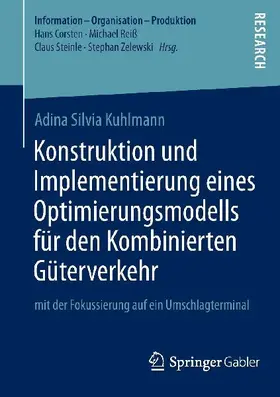 Konstruktion und Implementierung eines Optimierungsmodells für den Kombinierten Güterverkehr