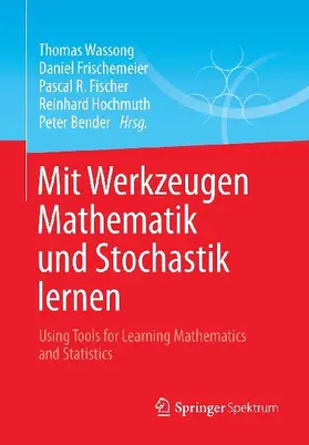 Mit Werkzeugen Mathematik und Stochastik lernen - Using Tools for Learning Mathematics and Statistics