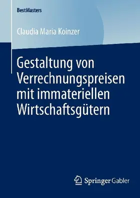 Gestaltung von Verrechnungspreisen mit immateriellen Wirtschaftsgütern