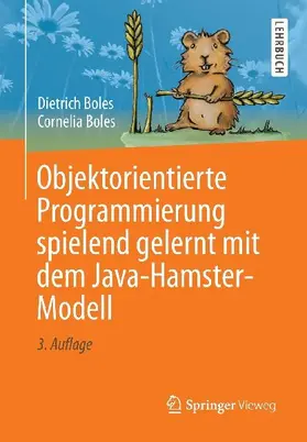 Objektorientierte Programmierung spielend gelernt mit dem Java-Hamster-Modell