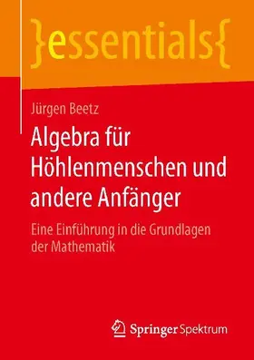Algebra für Höhlenmenschen und andere Anfänger