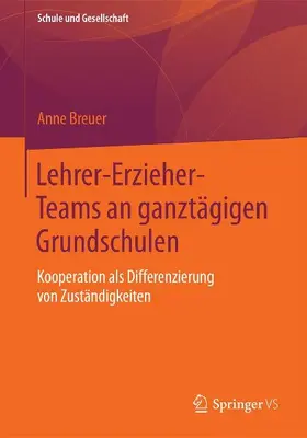 Lehrer-Erzieher-Teams an ganztägigen Grundschulen