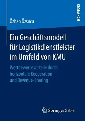 Ein Geschäftsmodell für Logistikdienstleister im Umfeld von KMU