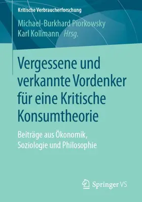 Vergessene und verkannte Vordenker für eine Kritische Konsumtheorie