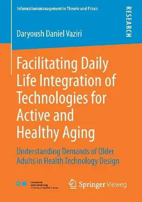 Facilitating Daily Life Integration of Technologies for Active and Healthy Aging
