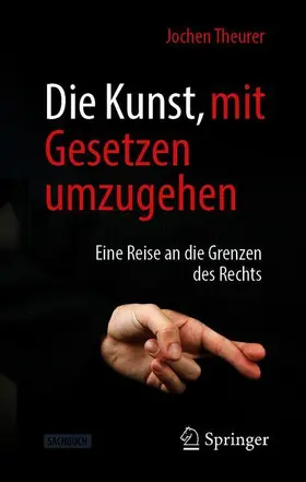 Die Kunst, mit Gesetzen umzugehen