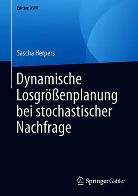 Dynamische Losgrößenplanung bei stochastischer Nachfrage