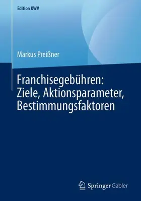 Franchisegebühren: Ziele, Aktionsparameter, Bestimmungsfaktoren