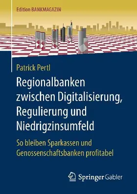 Regionalbanken zwischen Digitalisierung, Regulierung und Niedrigzinsumfeld