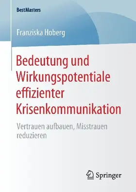 Bedeutung und Wirkungspotentiale effizienter Krisenkommunikation