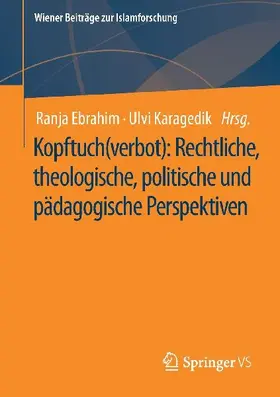 Kopftuch(verbot): Rechtliche, theologische, politische und pädagogische Perspektiven