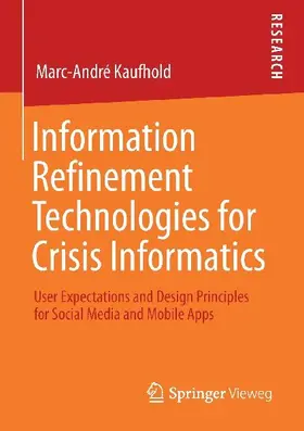 Information Refinement Technologies for Crisis Informatics