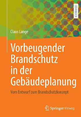 Vorbeugender Brandschutz in der Gebäudeplanung