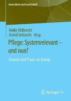 Pflege: Systemrelevant - und nun?
