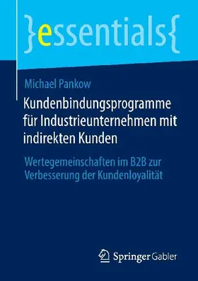 Kundenbindungsprogramme für Industrieunternehmen mit indirekten Kunden