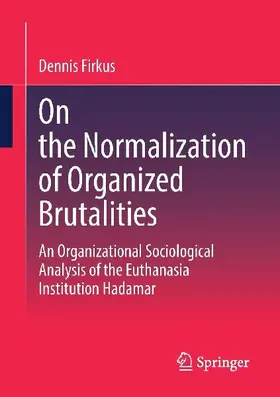On the Normalization of Organized Brutalities