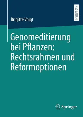 Genomeditierung bei Pflanzen: Rechtsrahmen und Reformoptionen