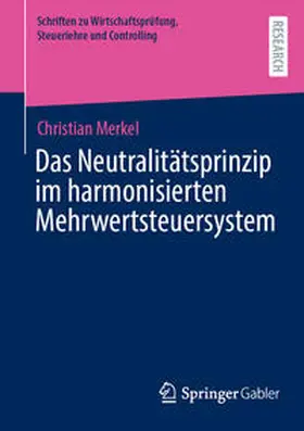 Das Neutralitätsprinzip im harmonisierten Mehrwertsteuersystem