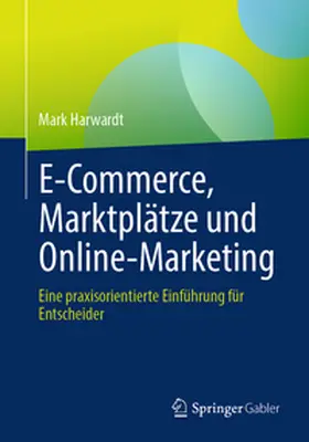 E-Commerce, Marktplätze und Online-Marketing