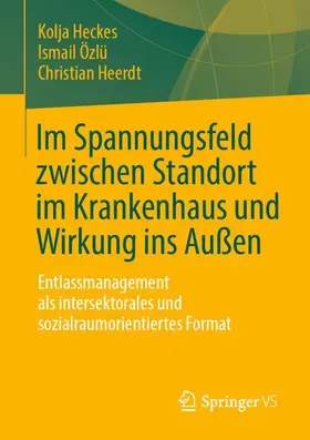 Im Spannungsfeld zwischen Standort im Krankenhaus und Wirkung ins Außen