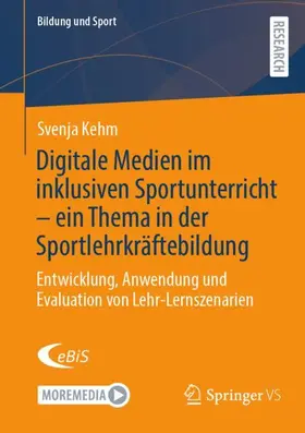 Digitale Medien im inklusiven Sportunterricht - ein Thema in der Sportlehrkräftebildung
