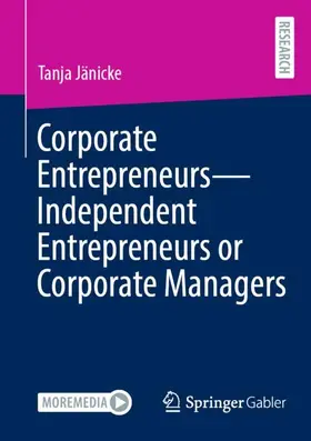 Corporate Entrepreneurs - Independent Entrepreneurs or Corporate Managers