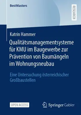 Qualitätsmanagementsysteme für KMU im Baugewerbe zur Prävention von Baumängeln im Wohnungsneubau