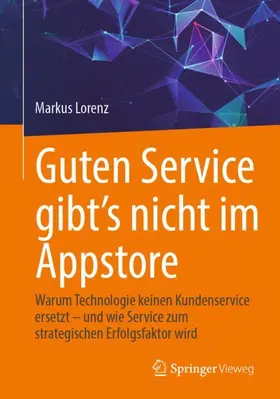 Guten Service gibt’s nicht im Appstore