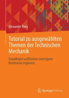 Tutorial zu ausgewählten Themen der Technischen Mechanik