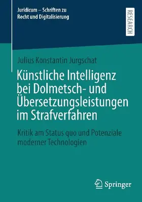 Künstliche Intelligenz bei Dolmetsch- und Übersetzungsleistungen im Strafverfahren