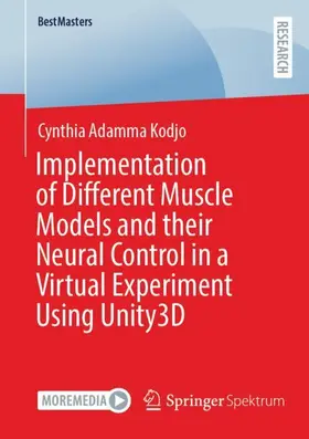 Implementation of Different Muscle Models and their Neural Control in a Virtual Experiment Using Unity3D