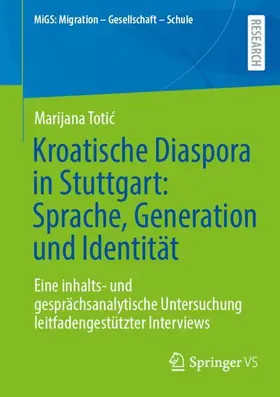 Kroatische Diaspora in Stuttgart: Sprache, Generation und Identität