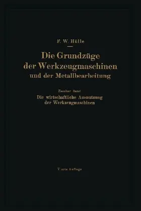 Die Grundzüge der Werkzeugmaschinen und der Metallbearbeitung