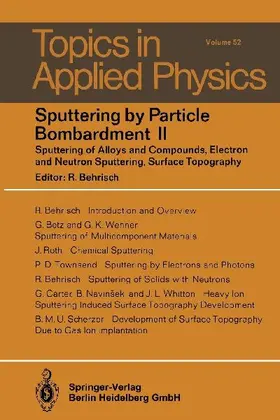 Sputtering by Particle Bombardment II