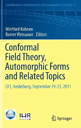 Conformal Field Theory, Automorphic Forms and Related Topics
