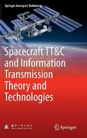 Spacecraft TT&C and Information Transmission Theory and Technologies