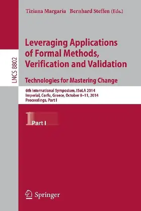 Leveraging Applications of Formal Methods, Verification and Validation. Technologies for Mastering Change