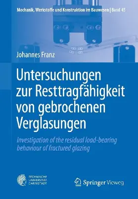 Untersuchungen zur Resttragfähigkeit von gebrochenen Verglasungen