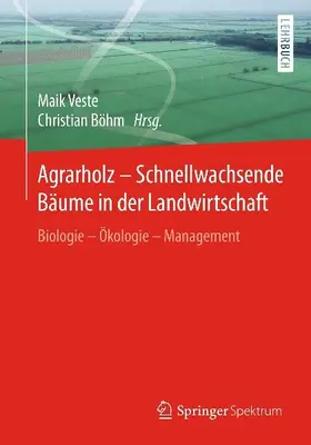 Agrarholz - Schnellwachsende Bäume in der Landwirtschaft