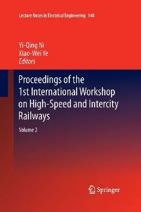 Proceedings of the 1st International Workshop on High-Speed and Intercity Railways