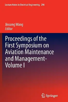 Proceedings of the First Symposium on Aviation Maintenance and Management-Volume I