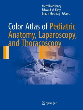 Color Atlas of Pediatric Anatomy, Laparoscopy, and Thoracoscopy
