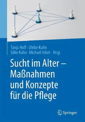 Sucht im Alter - Maßnahmen und Konzepte für die Pflege